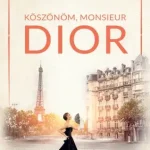 Köszönöm, monsieur Dior Legkelendőbb