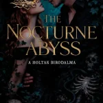 The Nocturne Abyss - A holtak birodalma - Divine Games I. - Éldekorált kiadás Expressz kézbesítés