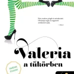 Valeria a tükörben (Valeria 2.)(e-könyv) Legnépszerűbb