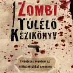 Zombi túlélő kézikönyv Exkluzív ajánlat