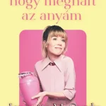 Vedd meg online Örülök, hogy meghalt az anyám