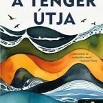 A tenger útja (A tenger útja 1.) Önállóan is olvasható!(e-könyv) Népszerű