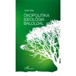 Akciós ár Ökopolitika, ideológia, baloldal