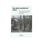 Csak ma The Multi-mediatized Other