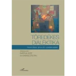 Töredékes dialektika - Írások Weiss János 60. születésnapjára Utolsó esély