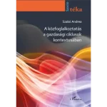 A közfoglalkoztatás a gazdasági ciklusok kontextusában Vedd meg most