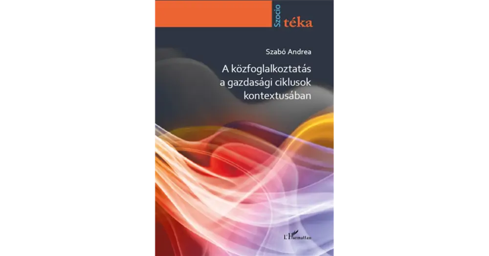 A közfoglalkoztatás a gazdasági ciklusok kontextusában Vedd meg most