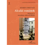 Szezonális akció Alcalái románok - Migráció és társadalmi differenciálódás