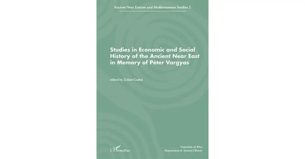 Studies in Economic and Social History of the Ancient near East in Memory of Péter Vargyas Akció