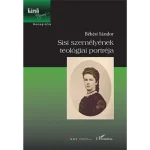 Sisi személyének teológiai portréja Különleges ajánlat