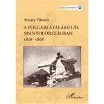 Vásárlói kedvenc A polgári átalakulás Spanyolországban 1808-1868