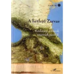 A hétfejű Zarvas - Kaukázusi mítoszok, népmesék, mondák Azonnal elérhető