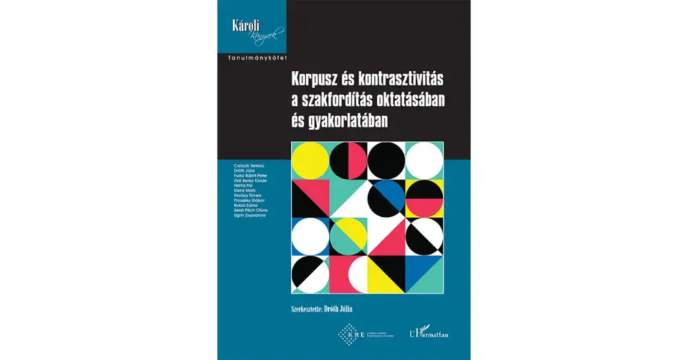Korlátozott ajánlat Korpusz és kontrasztivitás a szakfordítás oktatásában és gyakorlatában