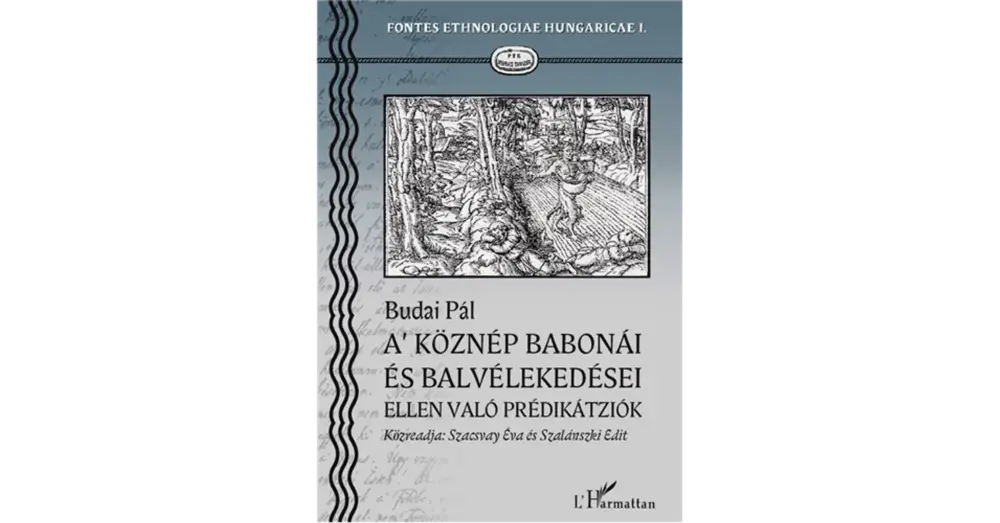 A Köznép babonái és Balvélekedései ellen való Prédikátziók Ne maradj le