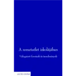 A remeteélet iskolájában - Válogatott források és tanulmányok Gyors szállítás
