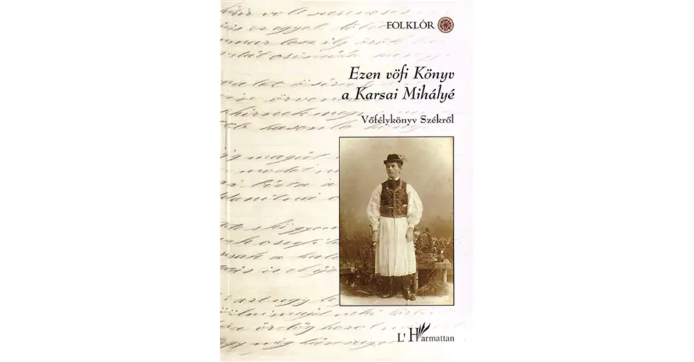 Ezen vöfi Könyv a Karsai Mihályé - Vőfélykönyv Székről Gyors kiszállítás