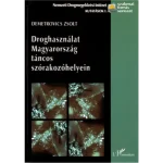Droghasználat Magyarország táncos szórakozóhelyein Ajánlat