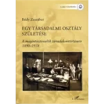 Egy társadalmi osztály születése Korlátozott ajánlat