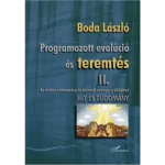 Azonnali szállítás Programozott evolúció és teremtés – Az ember származása és kiemelt szerepe a világban
