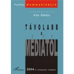 Végkiárusítás Távolabb a médiától. 2004-es kampányok vizsgálata