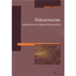 Társadalom, identitás és területfejlesztés Azonnali szállítás