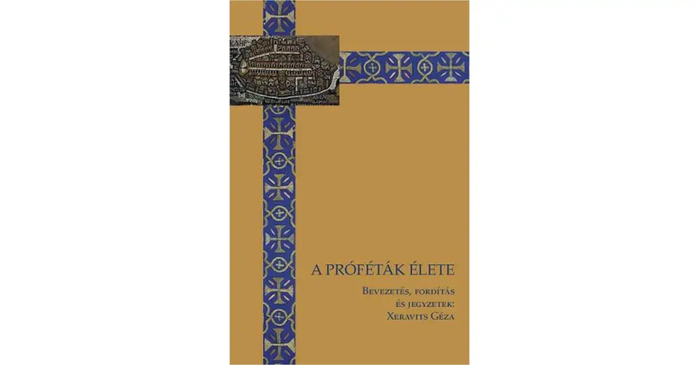 Gyors szállítás A próféták élete - Zsidó szentéletrajzok az ókorból