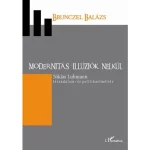 Akció Modernitás illúziók nélkül