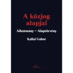 A közjog alapjai. Alkotmány – Alaptörvény Korlátozott ajánlat