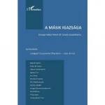 A másik igazsága - Ünnepi kötet Fehér M. István tiszteletére Bestseller