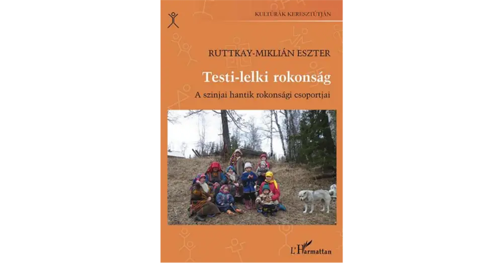 Vedd meg online Testi-lelki rokonság. A szinjai hantik rokonsági csoportjai