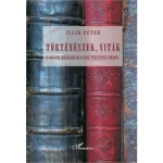 Vedd meg most Történészek, viták a 16–17. századi magyar történelemről