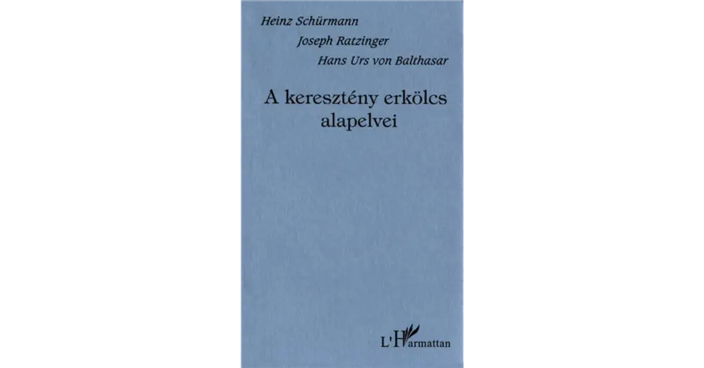 A keresztény erkölcs alapelvei Olcsó