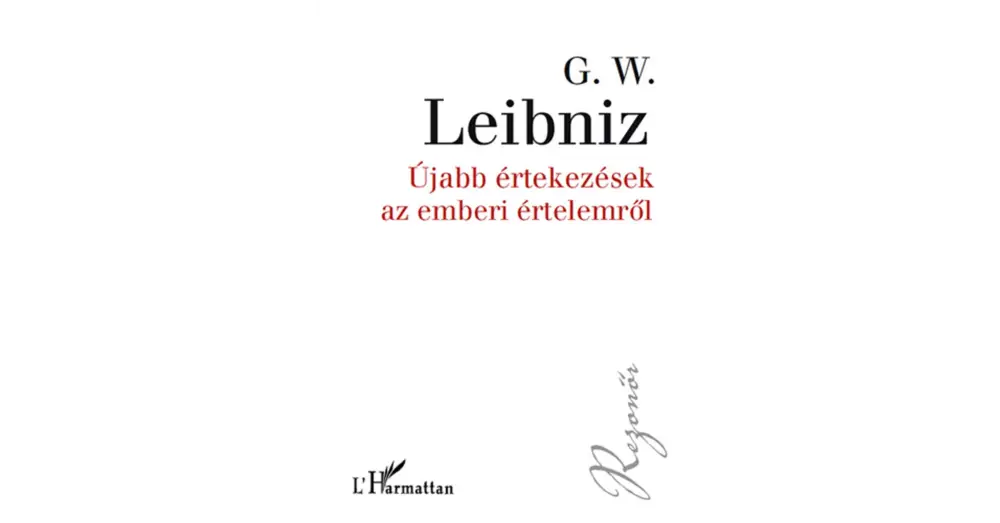 Exkluzív ajánlat Újabb értekezések az emberi értelemről
