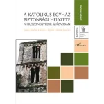 A katolikus egyház biztonsági helyzete Utolsó esély