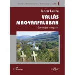 Vedd meg most Vallás Magyarfaluban