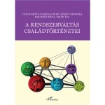 A rendszerváltás családtörténetei Prémium