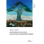 Egészségszociológia holisztikus megközelítésben Alacsony ár