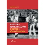 A politika reprezentációja a kortárs könnyűzenében Korlátozott ajánlat
