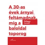A 30-as évek árnyai feltámadnak, míg a baloldal toporog Különleges ajánlat