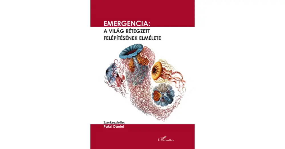 Emergencia: A világ rétegzett felépítésének elmélete Olcsó