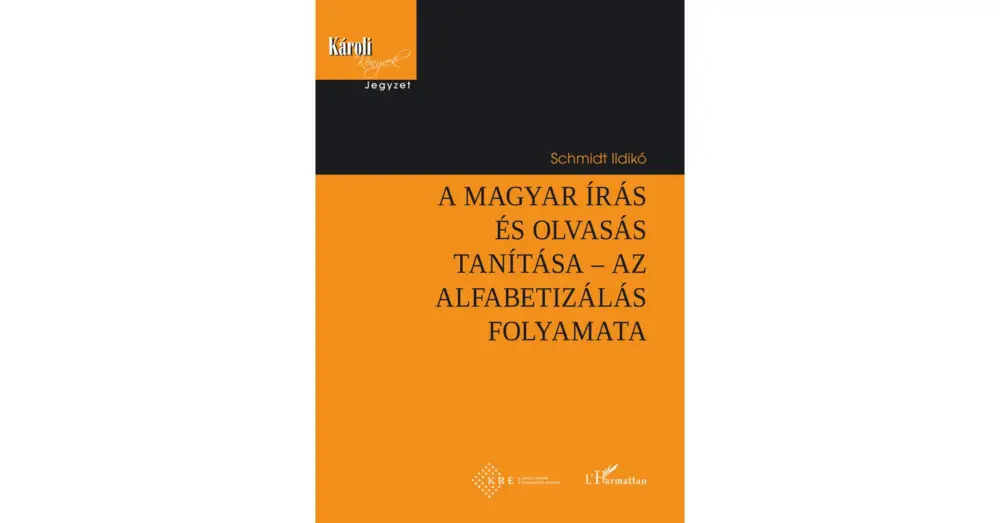 A magyar írás és olvasás tanítása – az alfabetizálás folyamata Kihagyhatatlan ajánlat