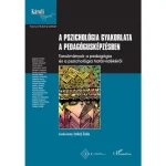A pszichológia gyakorlata a pedagógusképzésben Akciós ár