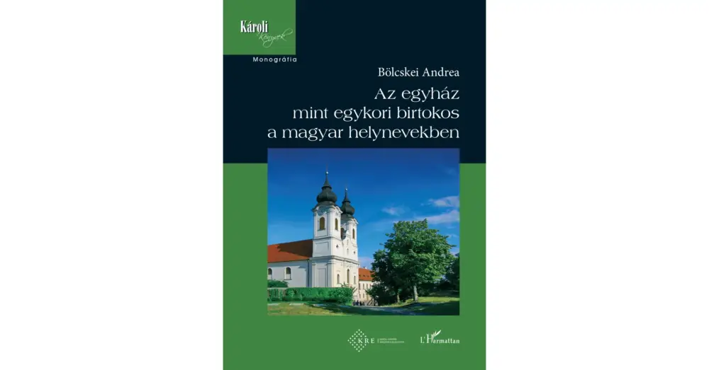 Az egyház mint egykori birtokos a magyar helynevekben Biztonságos vásárlás