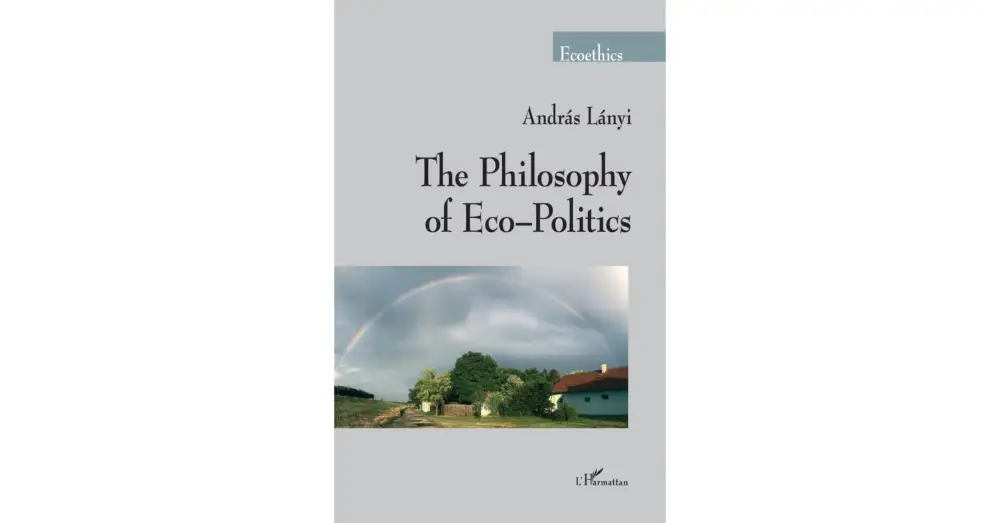 Ajánlat The Philosophy of Eco–Politics