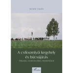 A csíksomlyói kegyhely és búcsújárás Kedvezményes ár