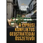 A ciprusi konfliktus geostratégiai összetevői Népszerű