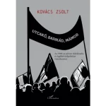 Szezonális akció Utcakő, barikád, mámor