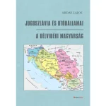 Szezonális akció Jugoszlávia és utódállamai; a délvidéki magyarság