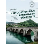 A Nyugat-Balkán rendhagyó története Utolsó esély
