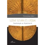 Újdonság Szent István és utódai